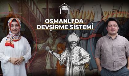 Osmanlı'da Devşirme Sistemi