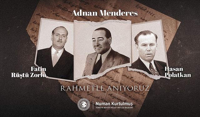 TBMM Başkanı Kurtulmuş, idam edilen Menderes, Zorlu ve Polatkan'ı andı