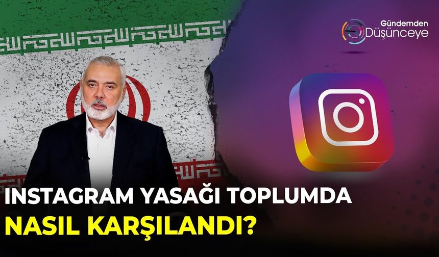 Instagram yasağı toplumda nasıl karşılandı?