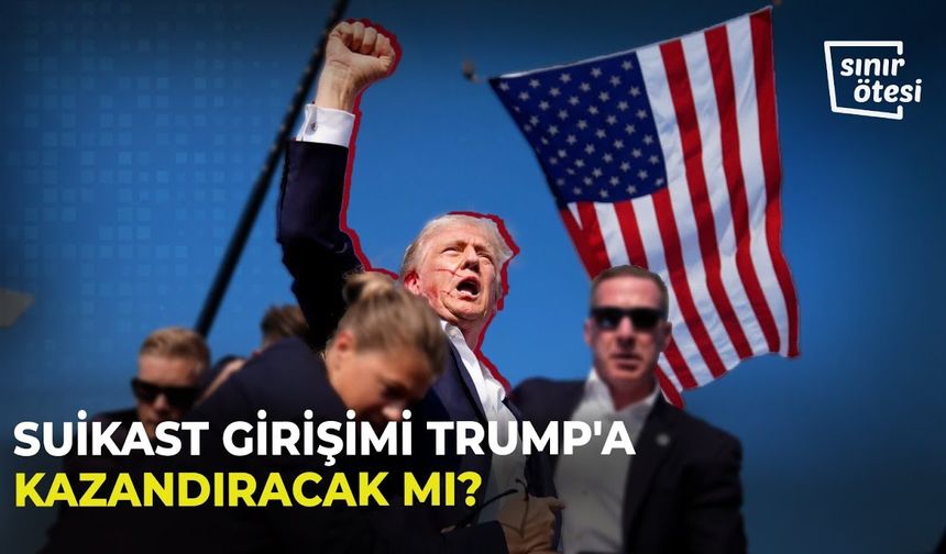 Trump'a Suikast Girişimi Tarihi mi Değiştirdi?